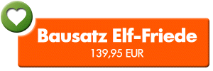 Bausatz Elf-Friede